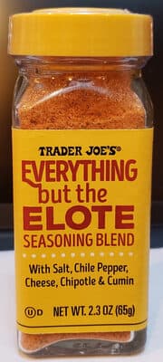 Everything But The Elote