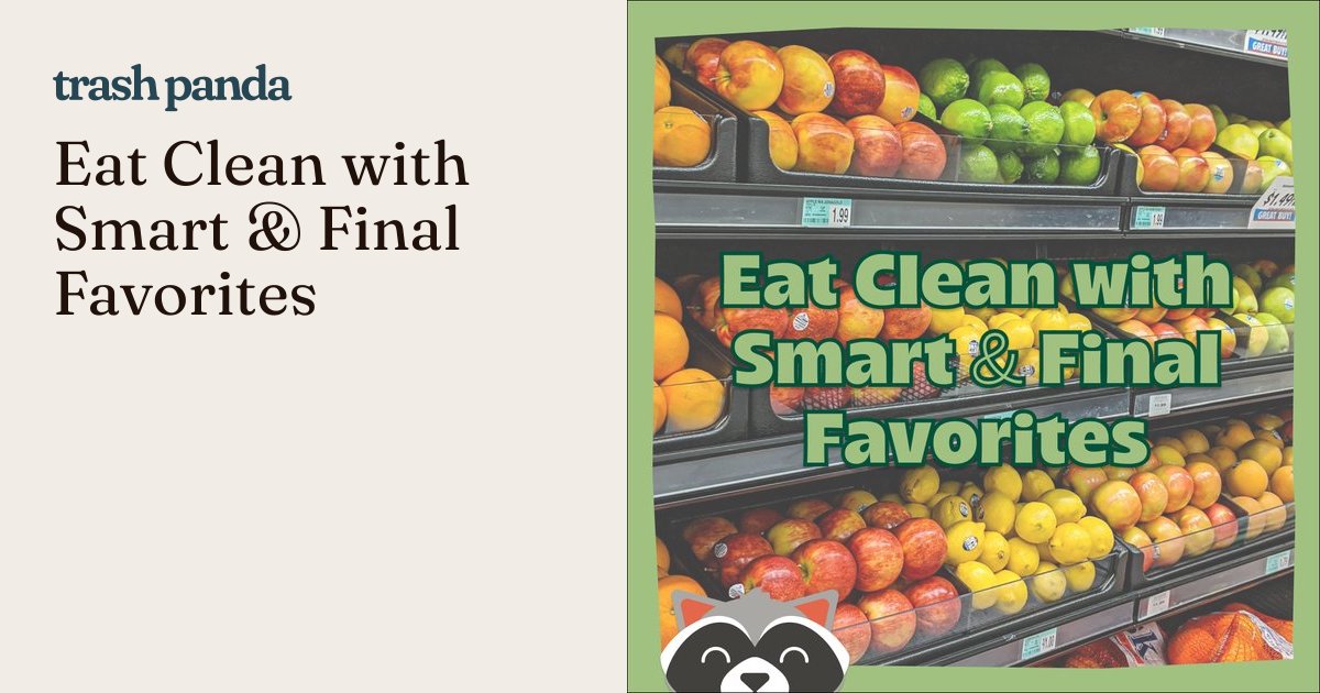 Eat Clean with Smart & Final Favorites