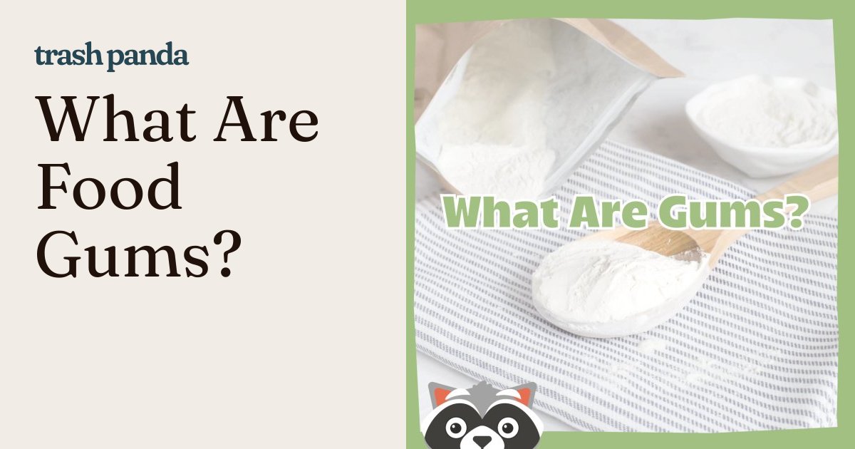 What Are Food Gums?